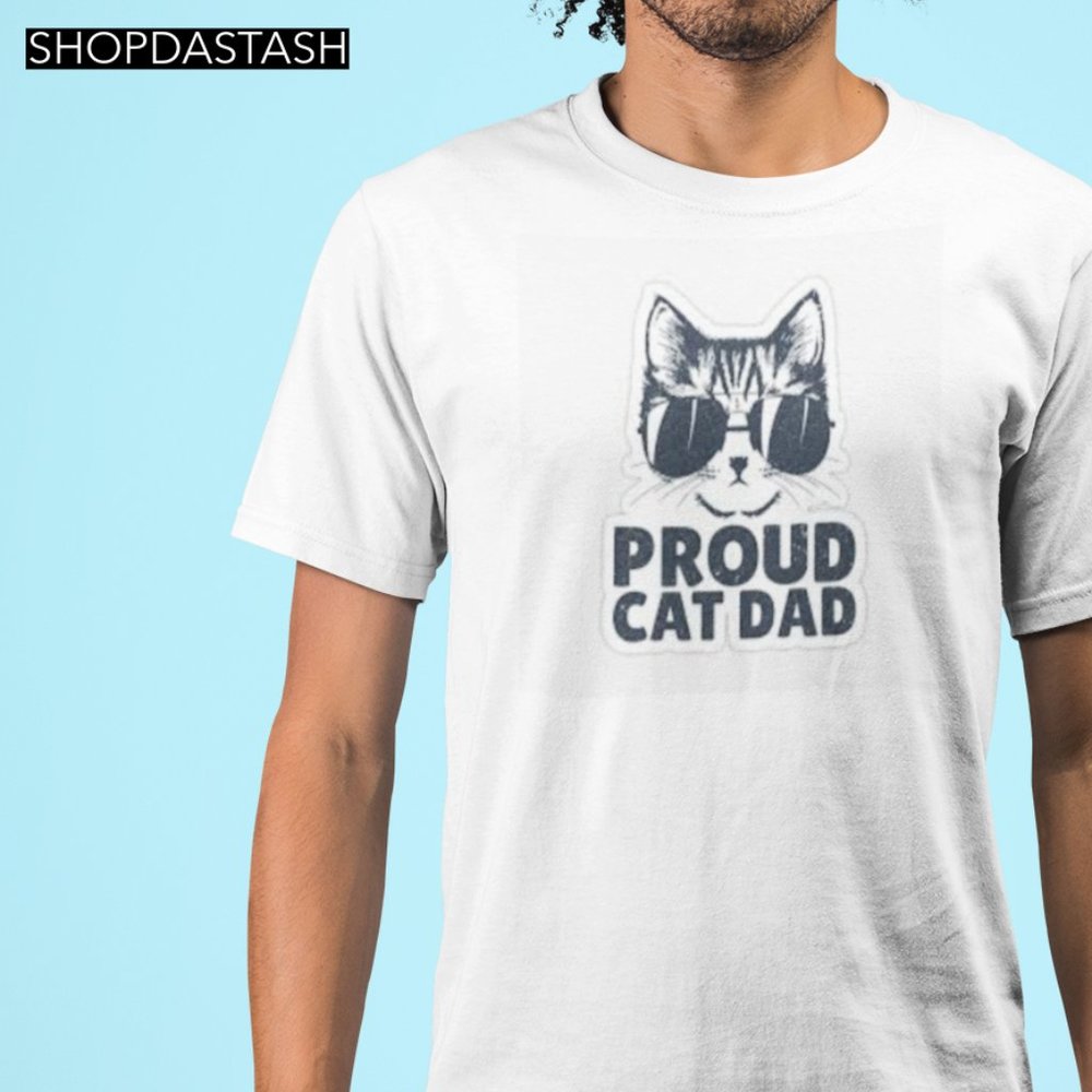 PROUD CAT DAD KITTY CATS I LOVE KITTENS TSHIRT